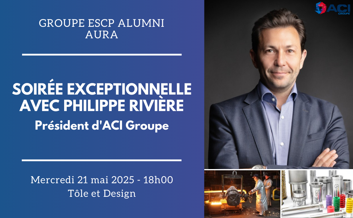 Philippe Rivière Groupe ESCP Alumni AURA - Soirée exceptionnelle avec Philippe Rivière ...